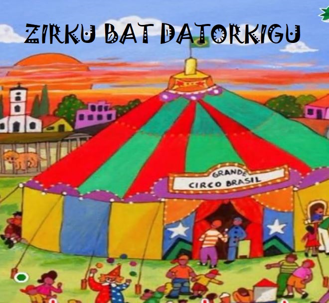 Zirku bat datorkigu abestiaren karatula